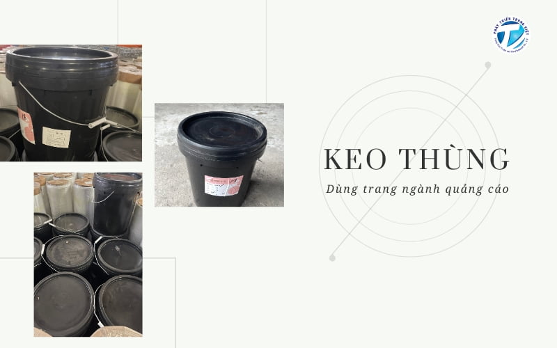 Keo thùng dùng trong ngành quảng cáo